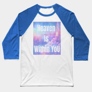 Heaven Is Within You Baseball T-Shirt